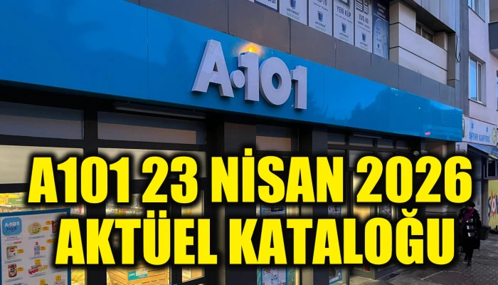 A101 23 Nisan-29 Nisan 2026 Akt&uuml;el Kataloğu... Ev bile alabilirsiniz! Listede başka neler var?
