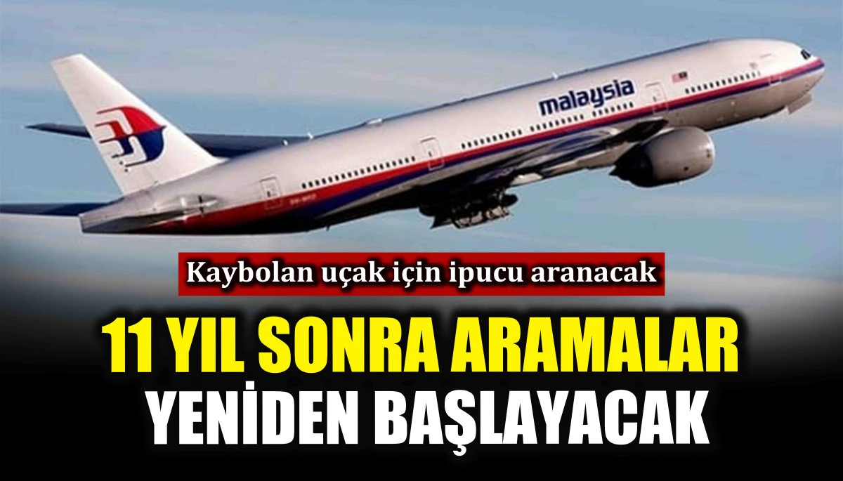 11 yıl sonra aramalar yeniden başlayacak! Kaybolan uçak için ipucu aranacak