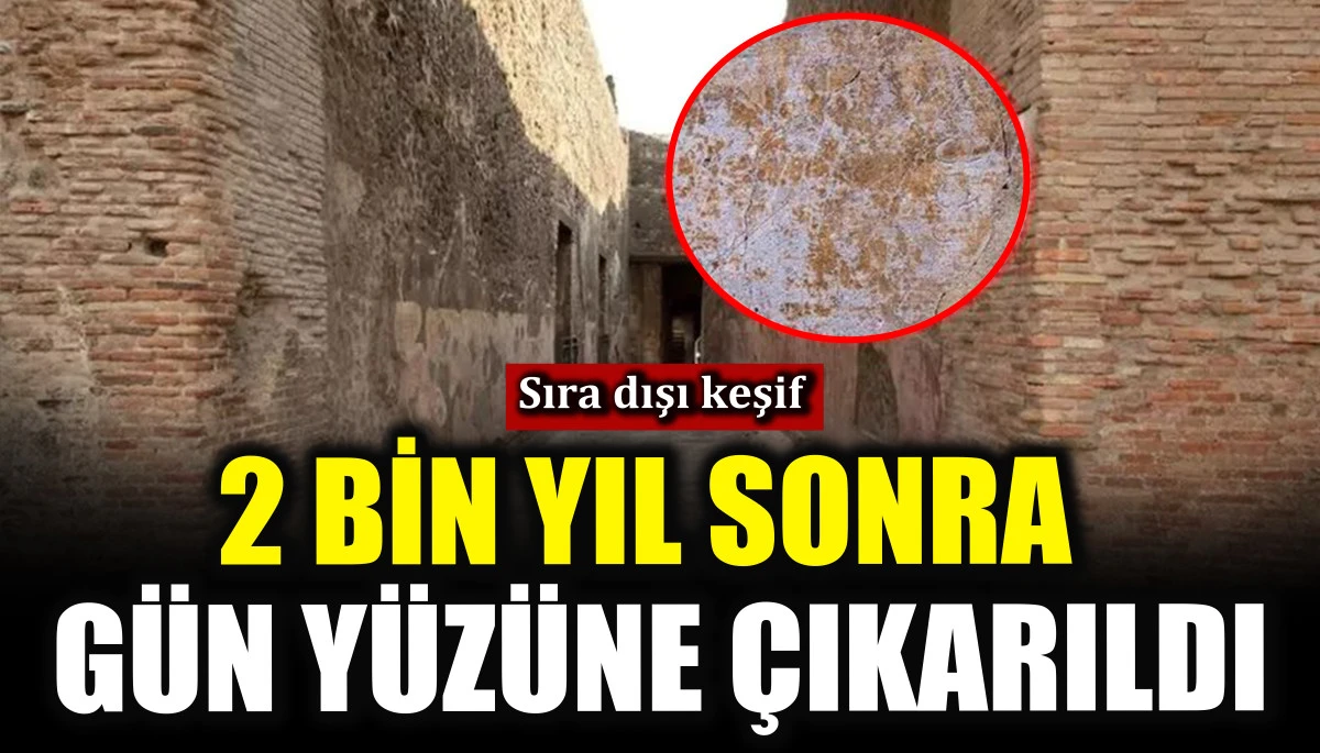 2 bin yıl sonra g&uuml;n y&uuml;z&uuml;ne &ccedil;ıkarıldı