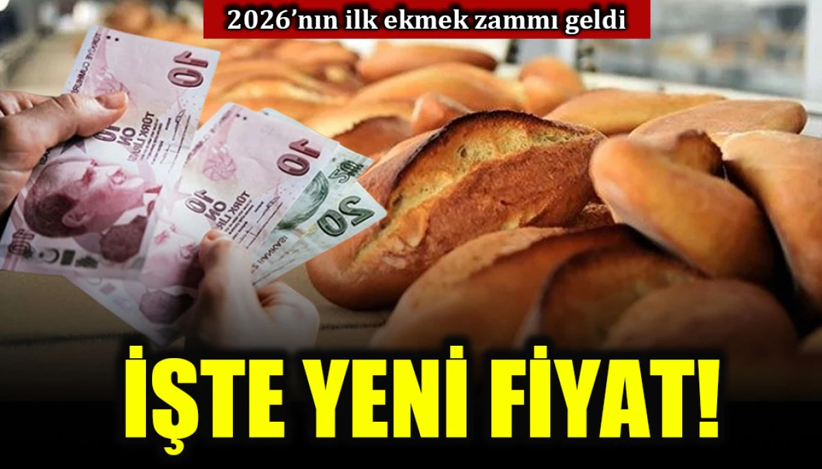 2026'nın ilk ekmek zammı geldi: İşte yeni fiyat!