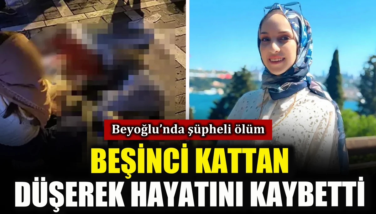  21 yaşındaki kadın beşinci kattan d&uuml;şerek hayatını kaybetti
