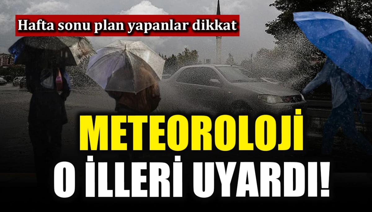 35 il i&ccedil;in kuvvetli yağış: Meteoroloji uyardı!