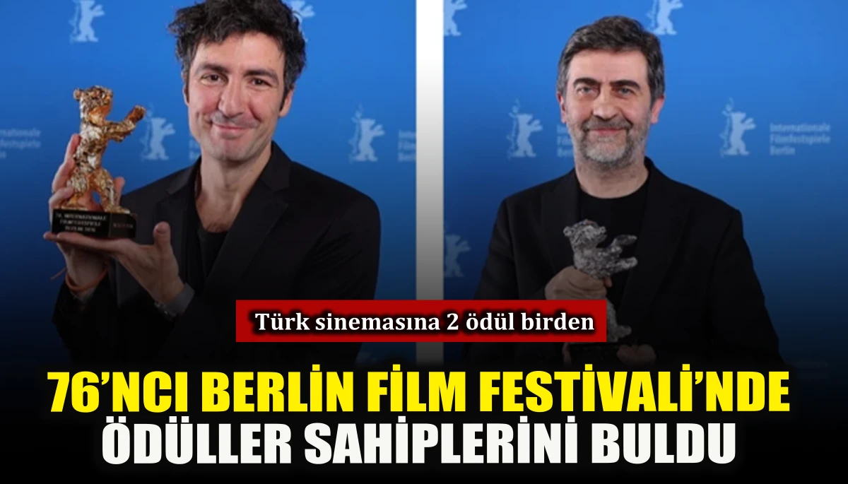 76'ncı Berlin Film Festivali'nde &ouml;d&uuml;ller sahiplerini buldu: T&uuml;rk sinemasına iki &ouml;d&uuml;l birden