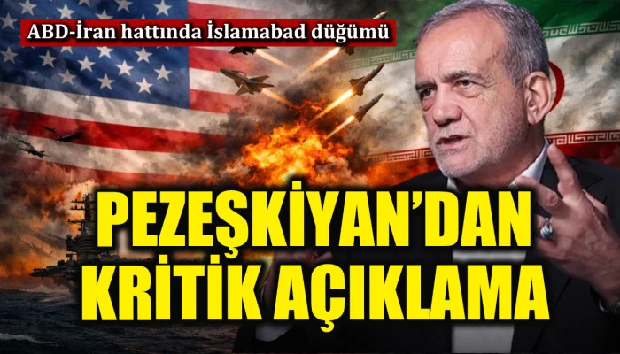 ABD ve İran arasında ikinci m&uuml;zakere olacak mı?: Pezeşkiyan a&ccedil;ıkladı!