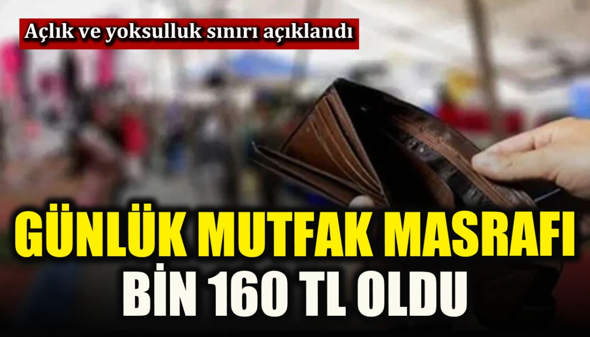 A&ccedil;lık ve yoksulluk sınırı belli oldu