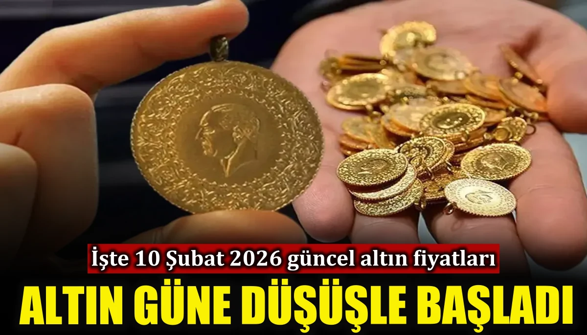 Altın g&uuml;ne d&uuml;ş&uuml;şle başladı: İşte 10 Şubat 2026 g&uuml;ncel altın fiyatları