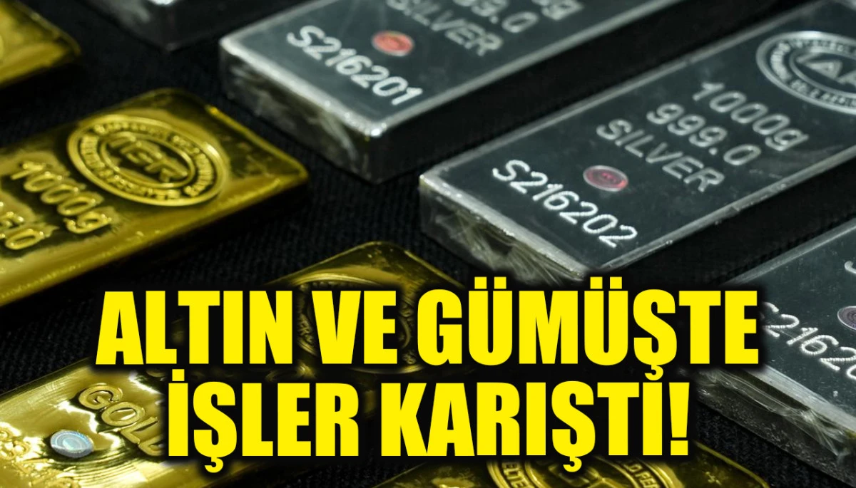 Altın ve g&uuml;m&uuml;ş piyasalarında işler karıştı!
