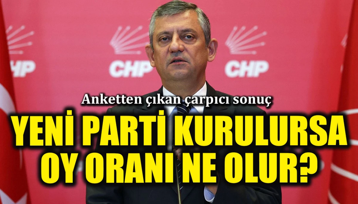 Anketten &ccedil;ıkan &ccedil;arpıcı sonu&ccedil;: CHP'den ayrılıp yeni parti kurulursa oy oranı ne olur?