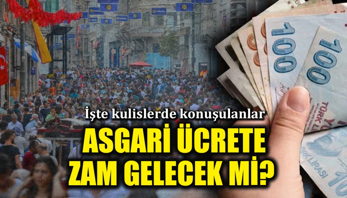 Asgari &uuml;crete ara zam gelecek mi? İşte Ankara kulislerinde konuşulanlar
