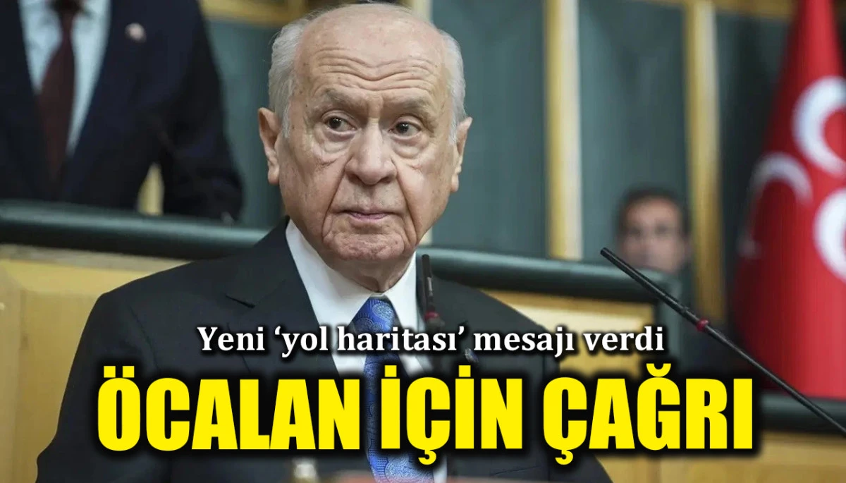 Bah&ccedil;eli'den flaş yol haritası mesajı! &Ouml;calan i&ccedil;in &ccedil;ağrı...