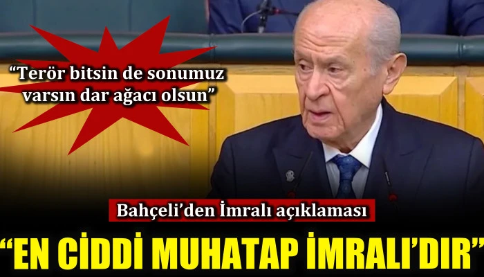 Bahçeli’den İmralı açıklaması: En ciddi muhatap İmralı’dır 
