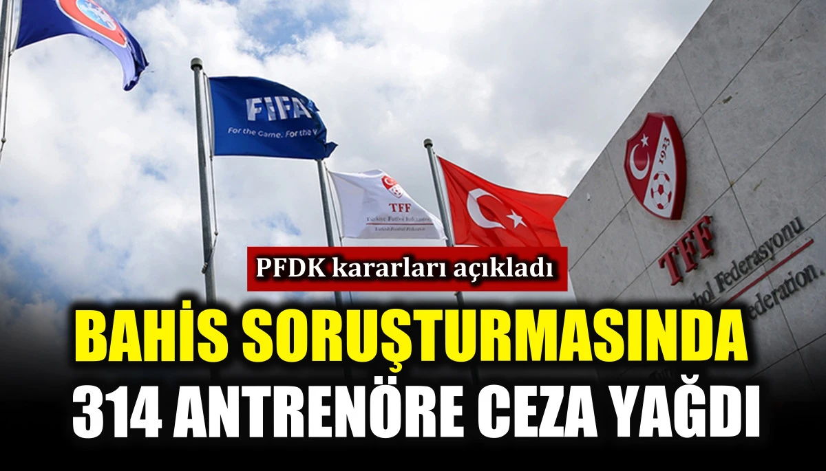 Bahis soruşturmasında 314 antren&ouml;re ceza yağdı