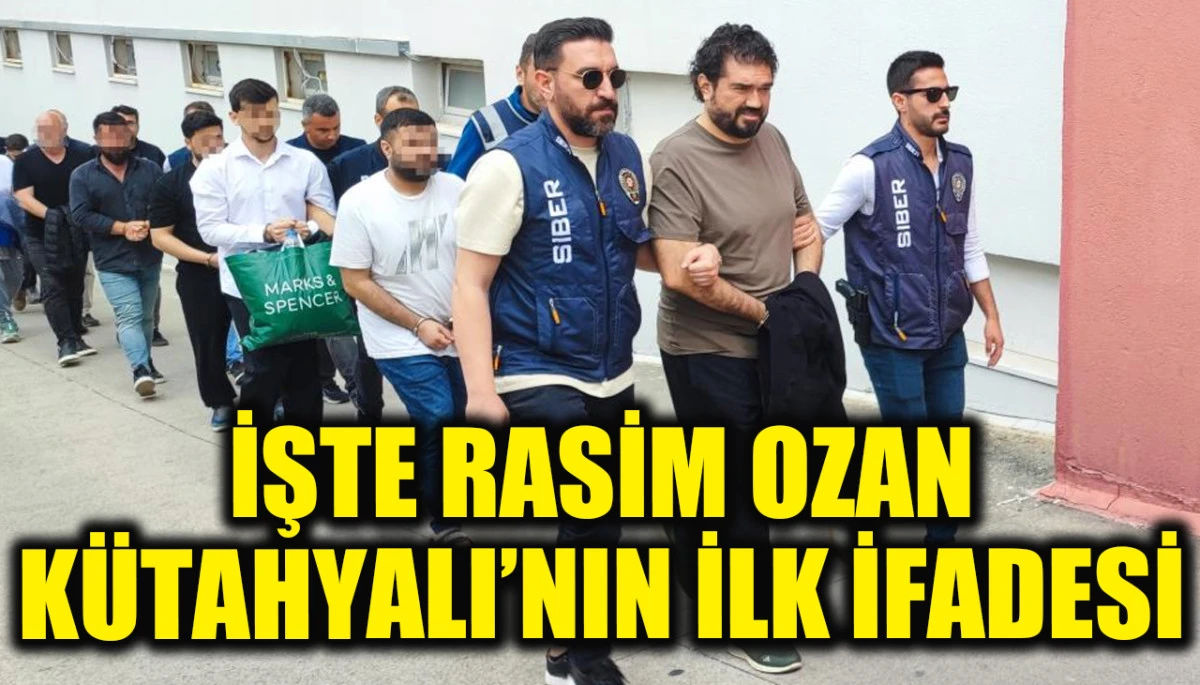 Bahisten g&ouml;zaltına alınan Rasim Ozan K&uuml;tahyalı'nın ilk ifadesi ortaya &ccedil;ıktı
