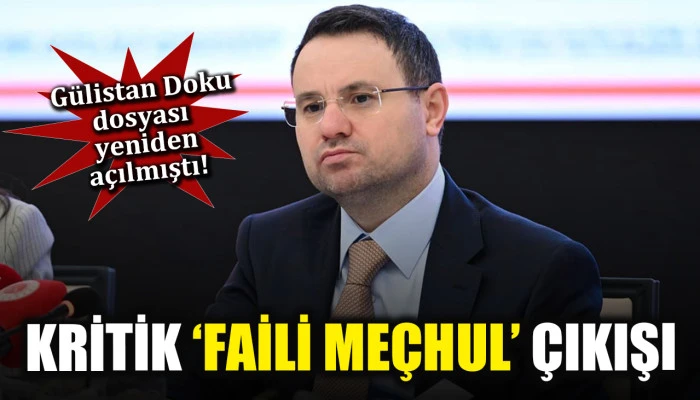 Bakan G&uuml;rlek: Faili me&ccedil;hul dosyalar incelenecek 