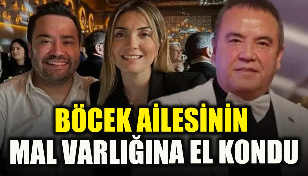 B&ouml;cek ailesinin mal varlığına el kondu