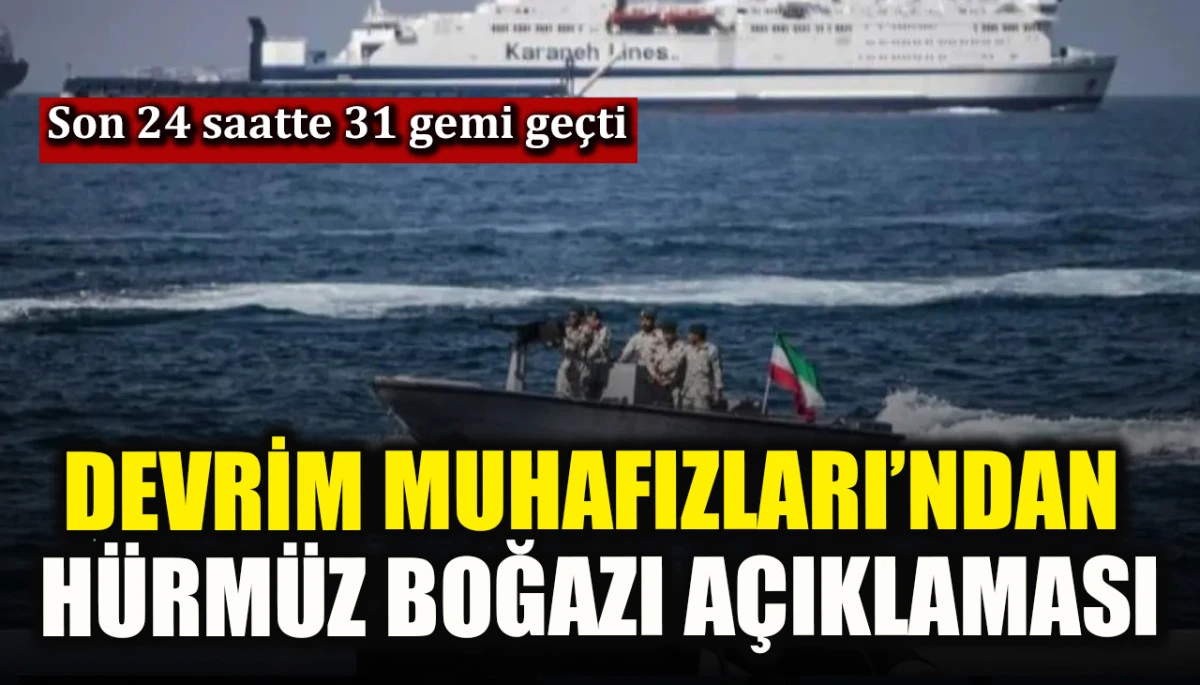 Devrim Muhafızları&rsquo;ndan H&uuml;rm&uuml;z Boğazı a&ccedil;ıklaması