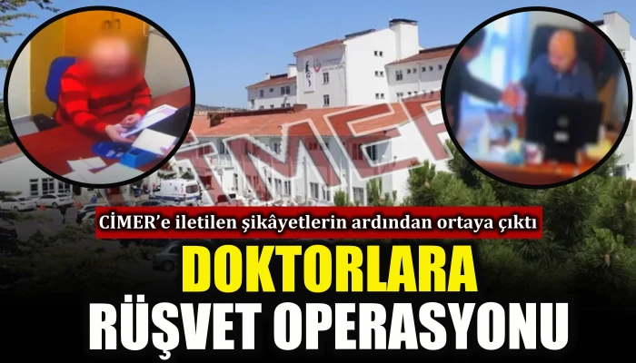 Doktorlara r&uuml;şvet operasyonu             