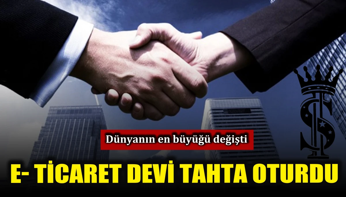 D&uuml;nyanın en b&uuml;y&uuml;ğ&uuml; değişti: E-ticaret devi tahta oturdu