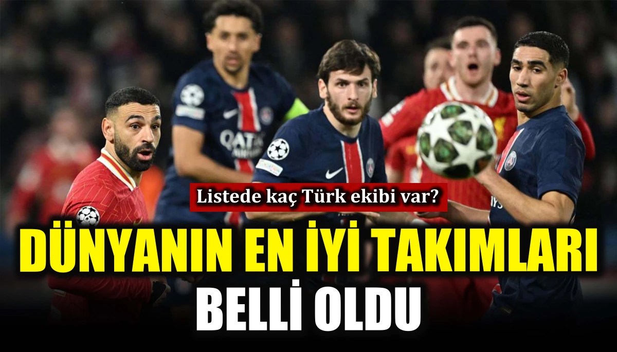 D&uuml;nyanın en iyi takımları belli oldu