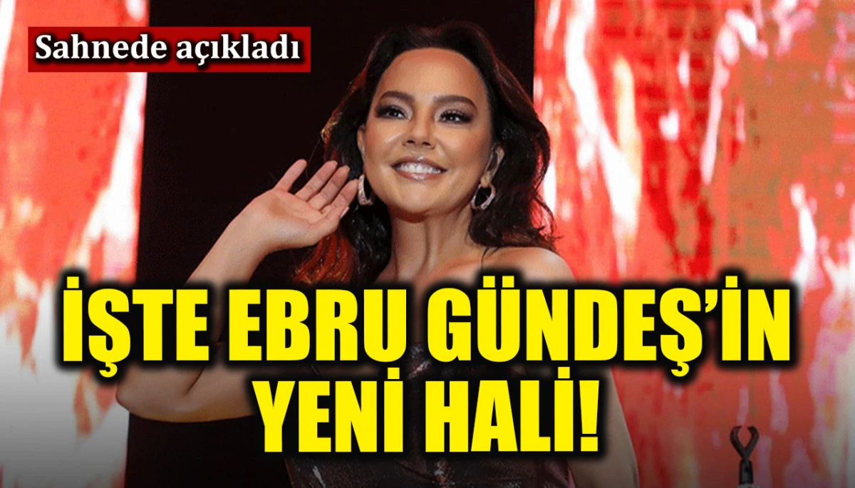 Ebru G&uuml;ndeş a&ccedil;ıkladı: "10 yaş gen&ccedil;leşmiş miyim?"