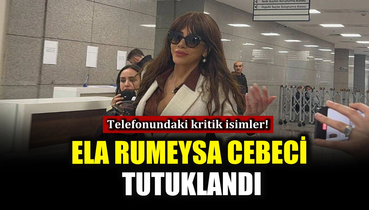 Ela Rumeysa Cebeci tutuklandı