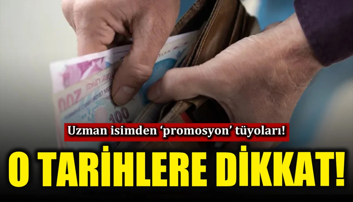 En y&uuml;ksek emekli promosyonu nasıl alınabilir? Uzman isimden &lsquo;promosyon&rsquo; t&uuml;yoları