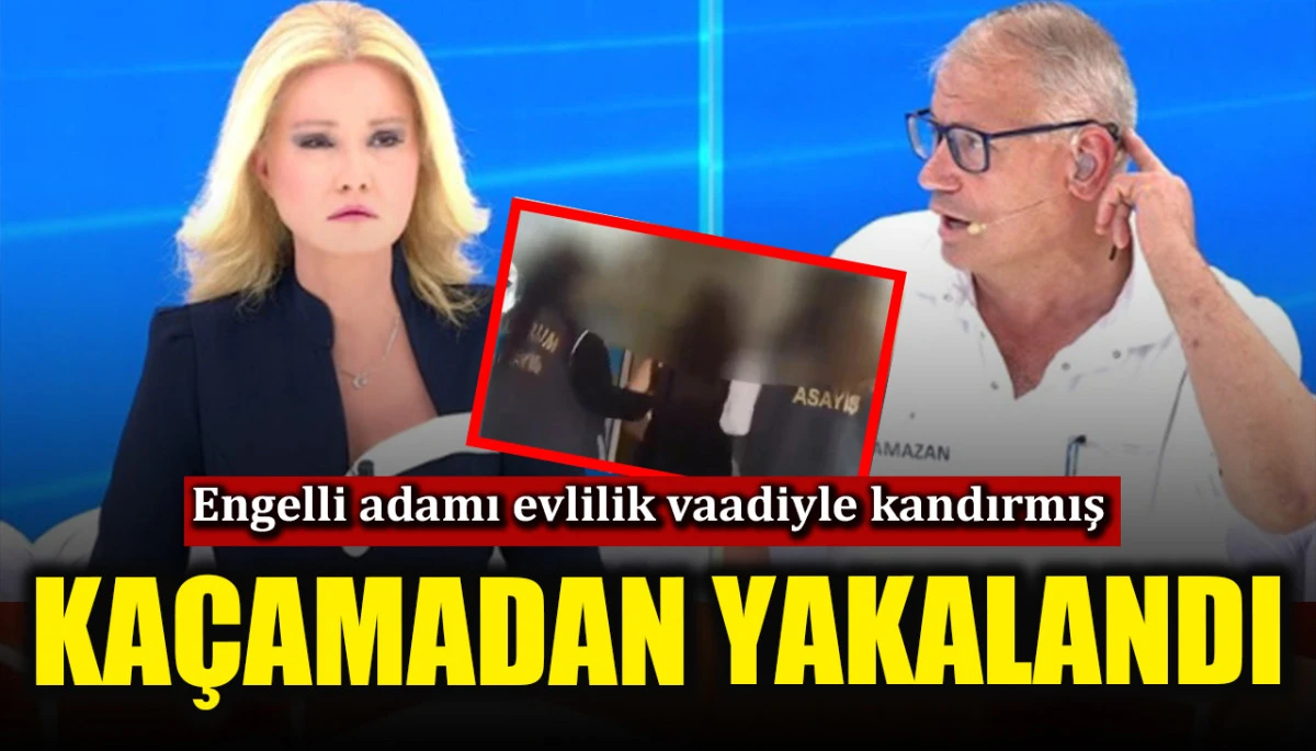Engelli adamı evlilik vaadiyle kandırmıştı! Ka&ccedil;amadan yakalandı