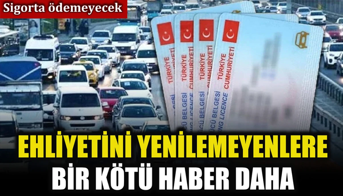 Eski ehliyet ile kaza yapana kötü haber: Sigorta ödemeyecek