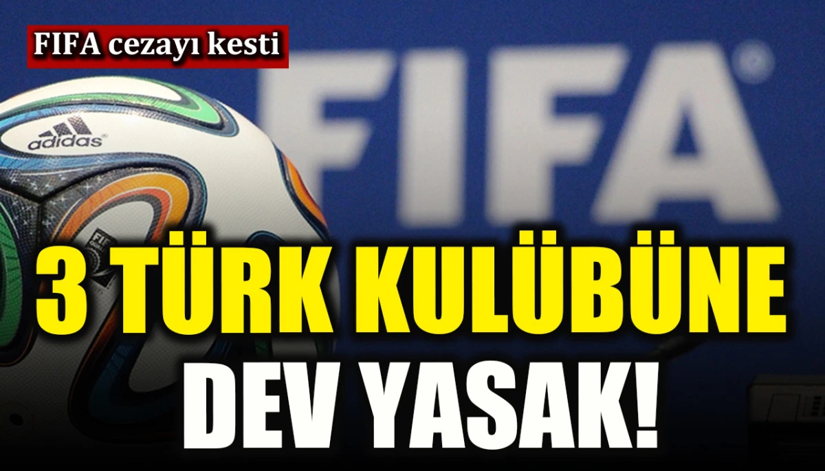 FIFA cezayı kesti! 3 T&uuml;rk kul&uuml;b&uuml;ne dev yasak