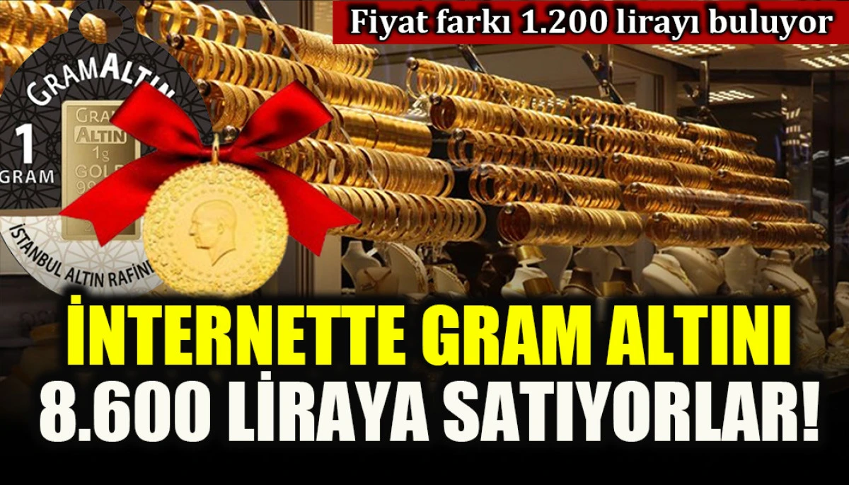 Fiyat farkı 1.200 lirayı buluyor: İnternette gram altını 8.600 liraya satıyorlar!