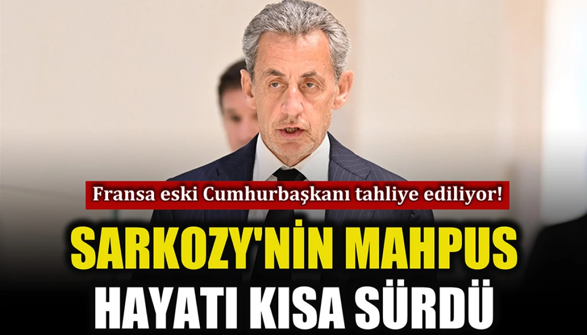 Fransa'nın eski Cumhurbaşkanı Sarkozy şartlı tahliye edildi