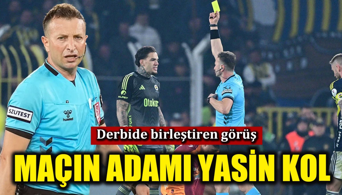  Galatasaray - Fenerbah&ccedil;e derbisinde herkesi birleştiren g&ouml;r&uuml;ş! Ma&ccedil;ın adamı Yasin Kol
