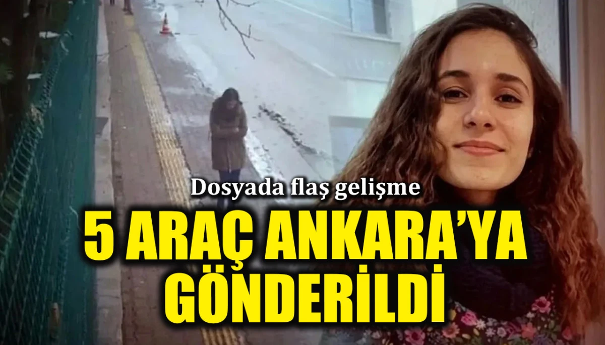 G&uuml;listan Doku soruşturmasında flaş gelişme: 5 ara&ccedil; Ankara'ya g&ouml;nderildi