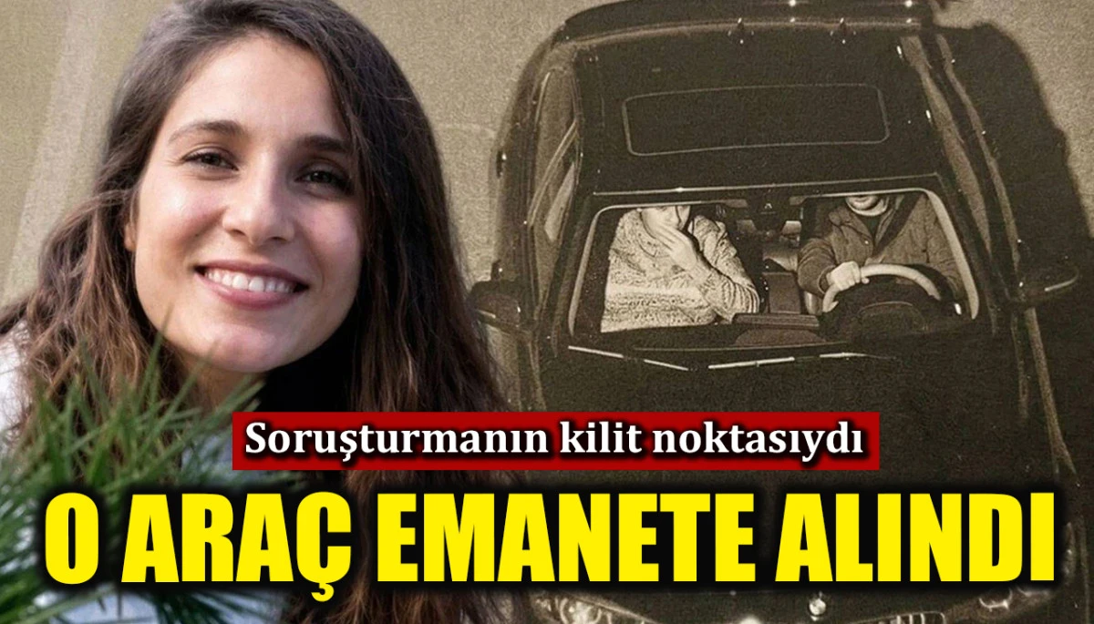 G&uuml;listan Doku soruşturmasının kilit noktasıydı... O ara&ccedil; adli emanete alındı