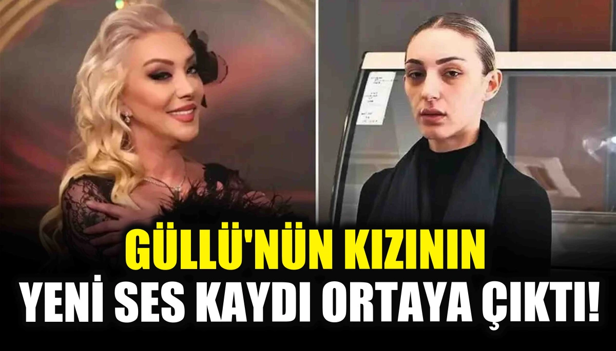 Güllü'nün kızının yeni ses kaydı ortaya çıktı!