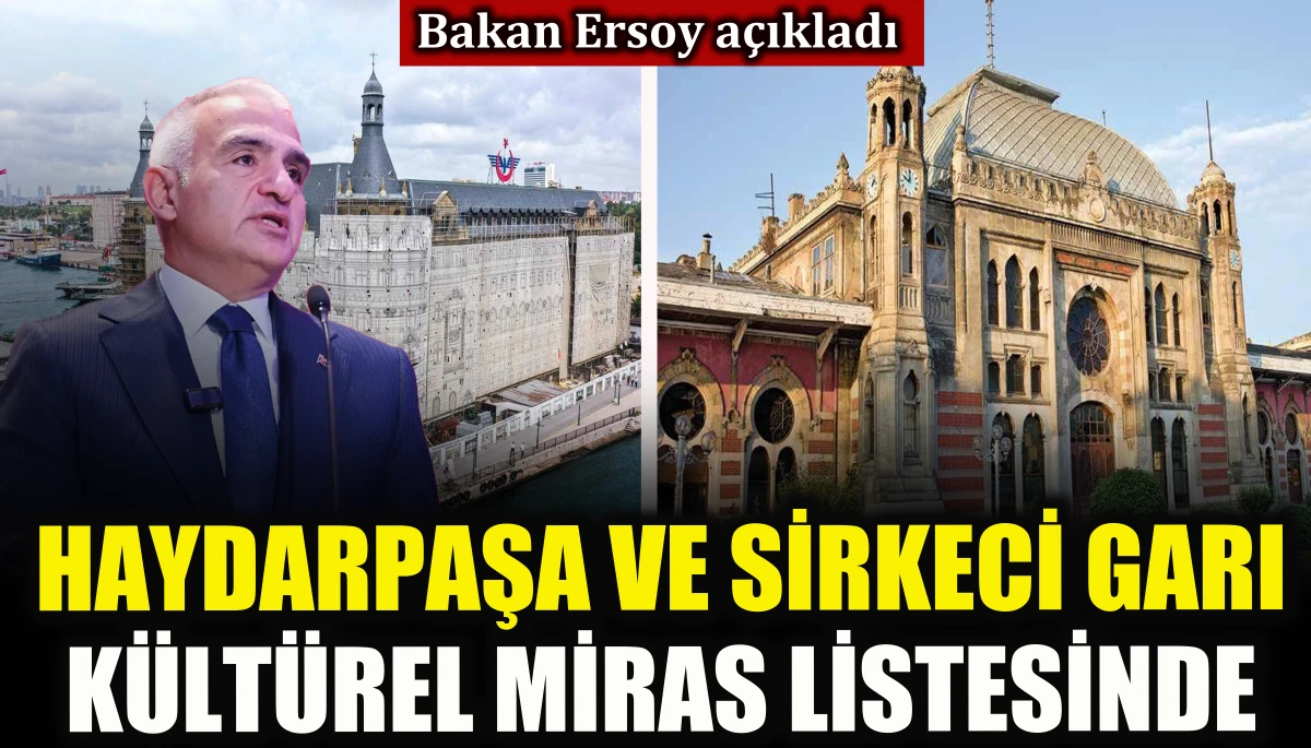 Haydarpaşa ve Sirkeci Garı k&uuml;lt&uuml;rel miras listesinde