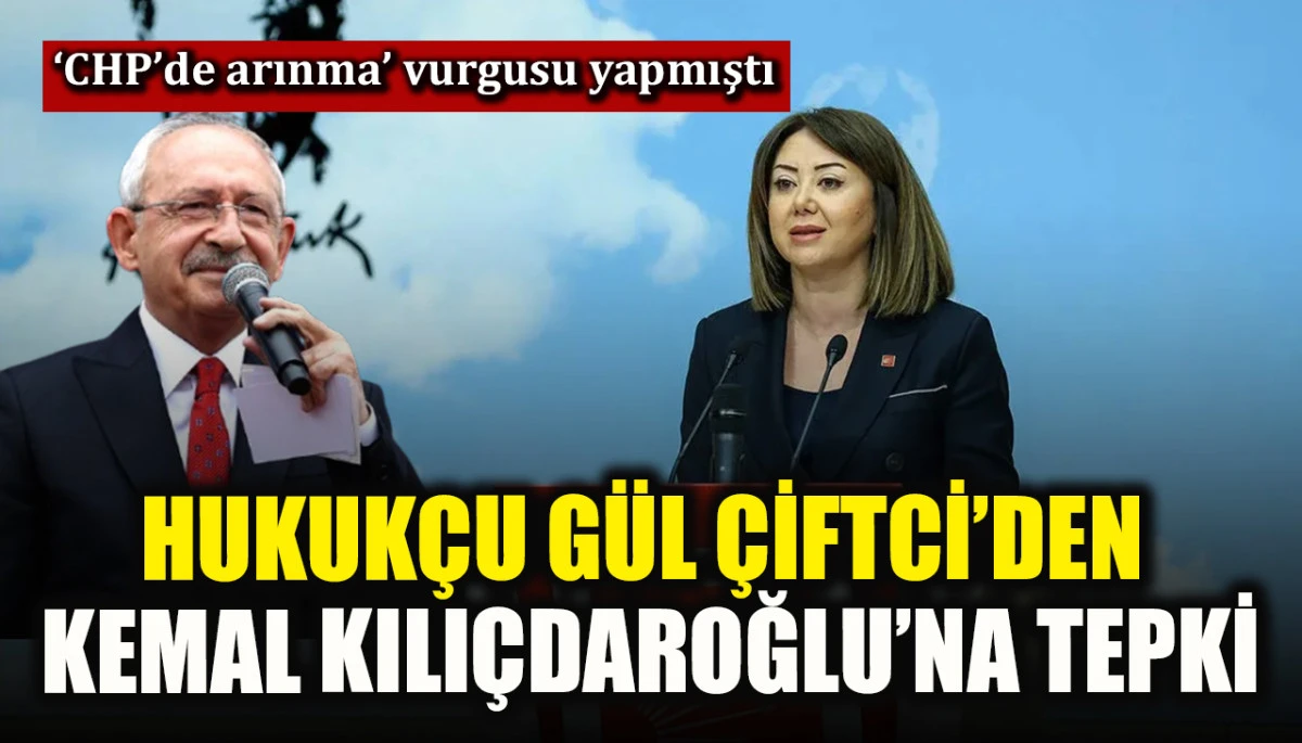 Hukuk&ccedil;u G&uuml;l &Ccedil;iftci&rsquo;den Kılı&ccedil;daroğlu&rsquo;na tepki! &lsquo;İktidarın kurduğu...&rsquo;