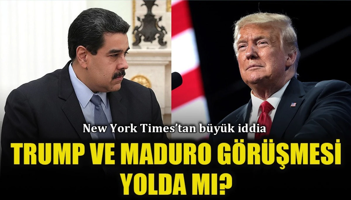İki lider zirve için telefonda: Trump ve Maduro görüşmesi yolda mı?
