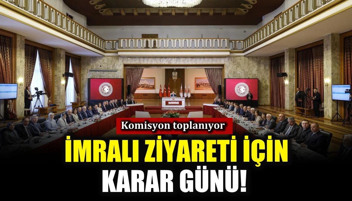 İmralı ziyareti için karar günü! Komisyon toplanıyor