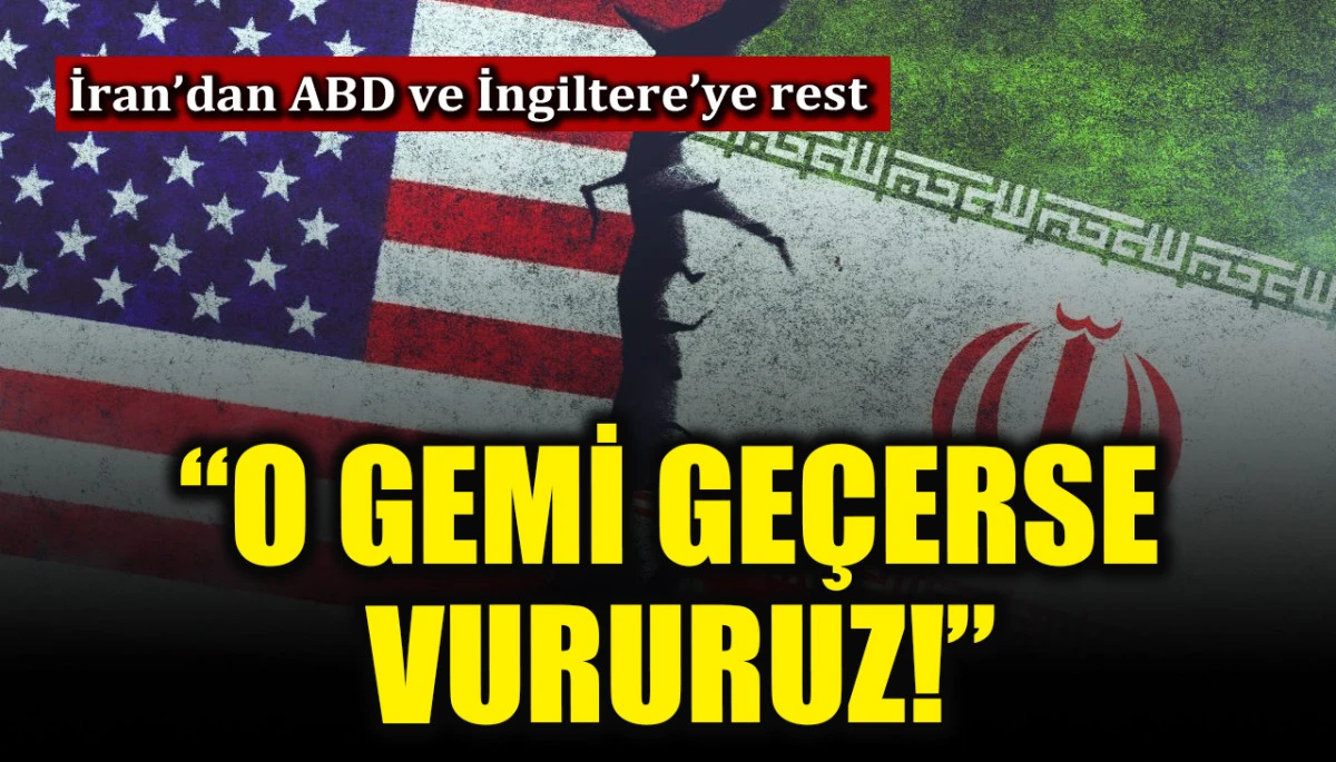 İngiliz savaş gemisine İran'dan sert tepki: B&ouml;lgedeki ABD &uuml;sleri hedefte mi?