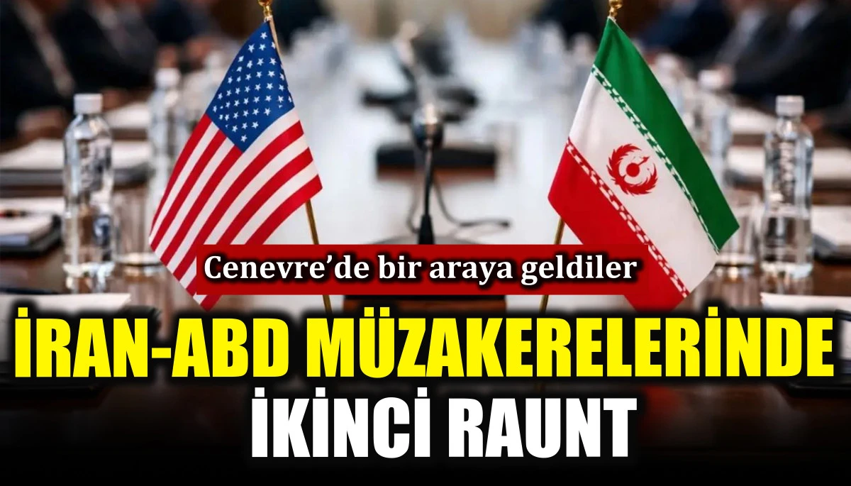 İran-ABD m&uuml;zakerelerinde ikinci raunt