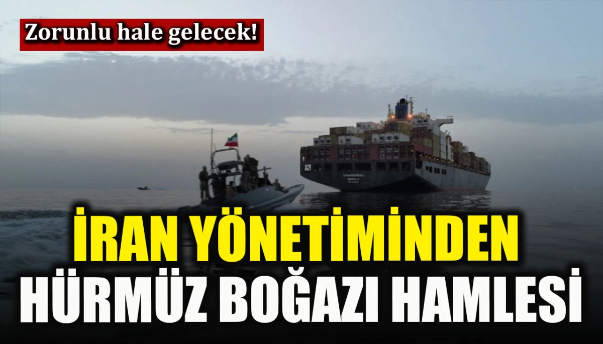 İran y&ouml;netiminden H&uuml;rm&uuml;z Boğazı hamlesi