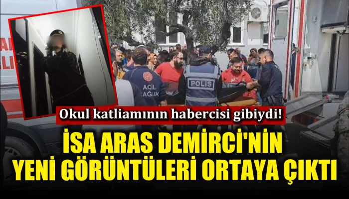 İsa Aras Demirci'nin yeni g&ouml;r&uuml;nt&uuml;leri ortaya &ccedil;ıktı! Okul katliamının habercisi gibiydi