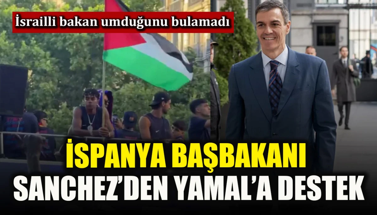 İspanya Başbakanı Pedro Sanchez&rsquo;den Lamine Yamal&rsquo;a destek