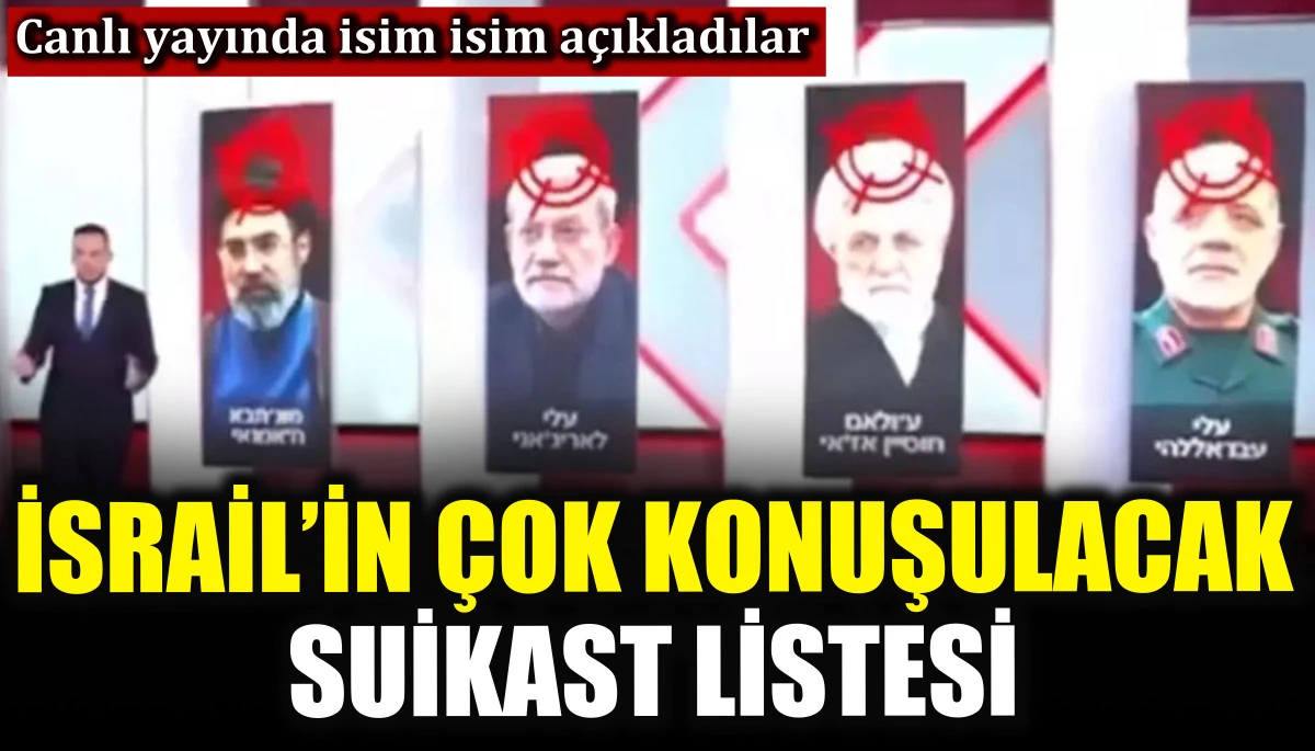 İsrail&rsquo;in &ccedil;ok konuşulacak suikast listesi! Canlı yayında isim isim a&ccedil;ıkladılar