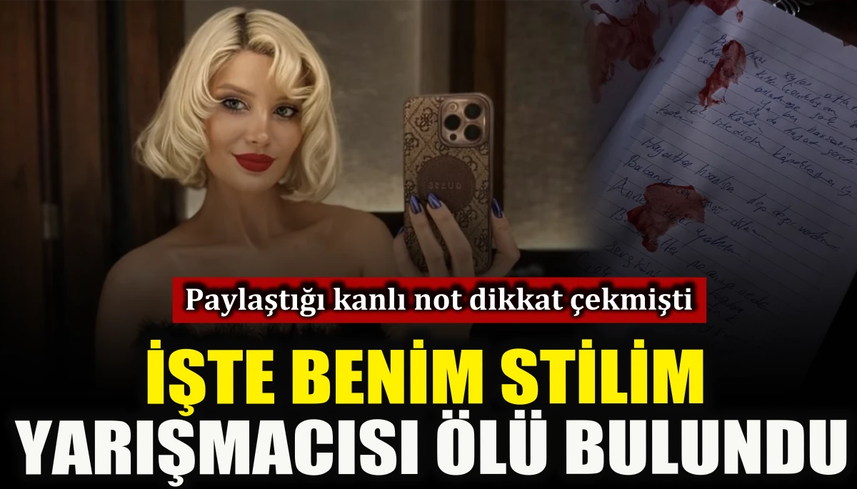 İşte Benim Stilim yarışmacısı &ouml;l&uuml; bulundu
