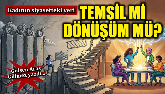 Kadının Siyasetteki Yeri: Temsil mi, D&ouml;n&uuml;ş&uuml;m m&uuml;?