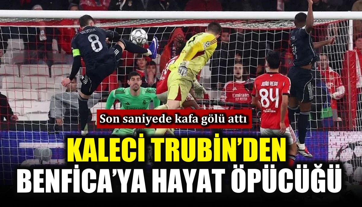 Kaleci Trubin&rsquo;den Benfica&rsquo;ya hayat &ouml;p&uuml;c&uuml;ğ&uuml;