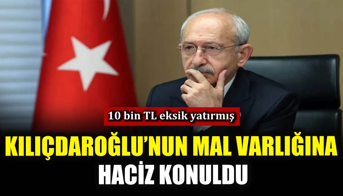 Kılı&ccedil;daroğlu&rsquo;nun mal varlığına haciz konuldu