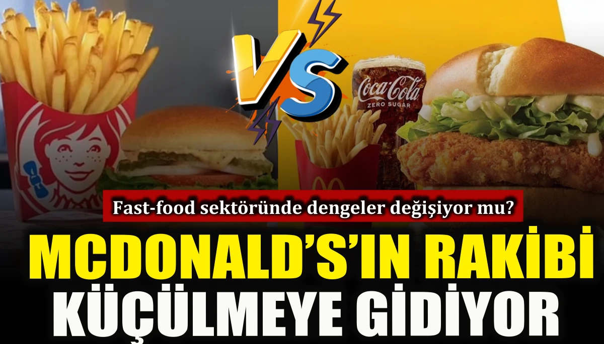 McDonald&rsquo;s&rsquo;ın rakibi k&uuml;&ccedil;&uuml;lmeye gidiyor